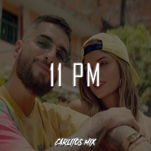 Stream 11 PM - MALUMA ✘ CARLITOS MIX by CARLITOS MIX | ARGENTINA💣 | Listen  online for free on SoundCloud