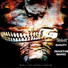 [Riddim Dubstep] Slipknot - Duality (Naextus Remix)