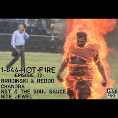 HOTFIRE EPISODE 32