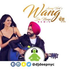 Wang Da Naap (DJ DeepNYC Remix) - Ammy Virk ll NEW PUNJABI SONG 2019 ll