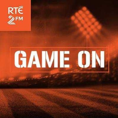 Game On - RTÉ Podcasts