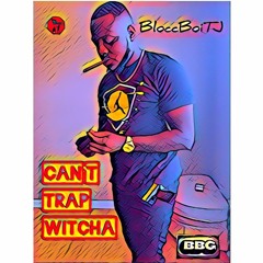 Can't Trap Witcha
