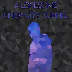 A lonesome inner-city tunnel