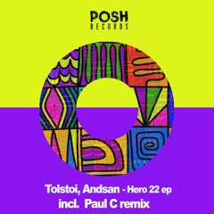 Tolstoi, Andsan - Hero 22 (Paul C Remix)