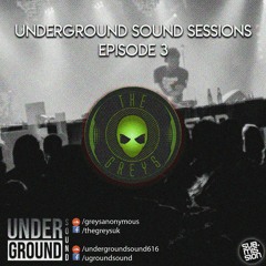 UnderGround Sound Sessions Episode 3: The Greys