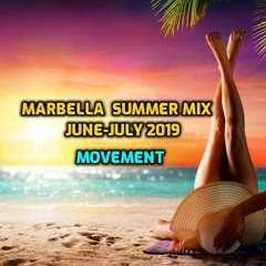 Marbella  summer Mix - June -July 2019