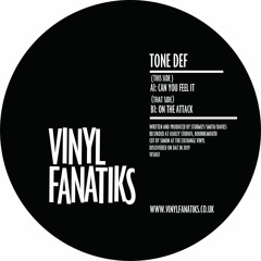 Tone Def 'Can You Feel It' - Vinyl Fanatiks 007 - 192mp3 clip