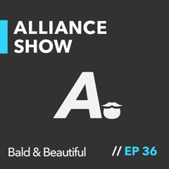 The Bald and the Beautiful | Alliance Show
