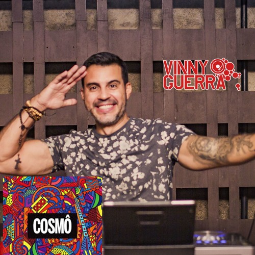 Cosmô Session DJ Vinny Guerra Deep Nu Sex House Mix Set