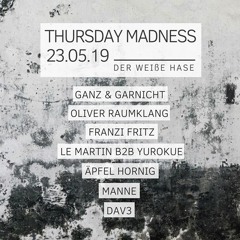 Ganz & Garnicht Live @ Thursday Madness - Weißer Hase Berlin (23.05.19)