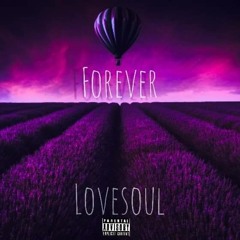LoveSoul- Forever (freestyle)