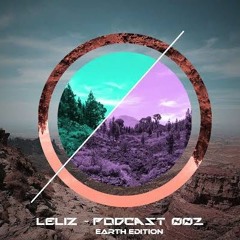 LELIZ - PODCAST #002 (EARTH EDITION)