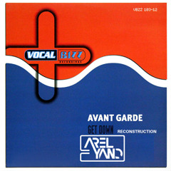 Avant Garde - Get Down (Arel Yano Reconstruction)***FREE DOWNLOAD***