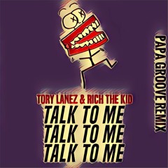 TALK TO ME - TORY LANEZ (PAPA GROOVE REMIX)