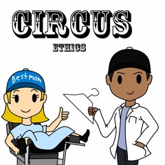 Circus (Prod. Ethics)