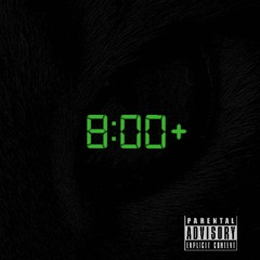 8:00+ oClock ( EP )