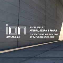Steph @ IONized 4.6 Guest Set #2