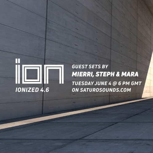 Steph @ IONized 4.6 Guest Set #2