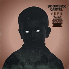 Boombox Cartel - JEFE (VIP) [JOKA FLIP]