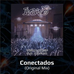 INSANO E BRAINTECH - Conectados (Original Mix)