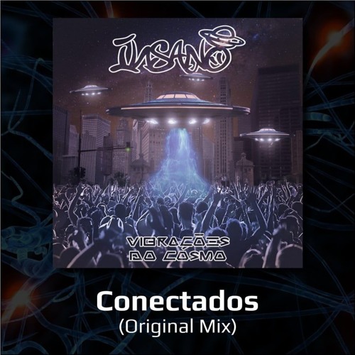 INSANO E BRAINTECH - Conectados (Original Mix)