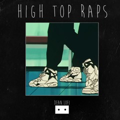High Top Raps ( Lofi Hip Hop )