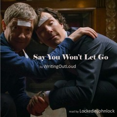 Say you won't let go by WritingOutLoud