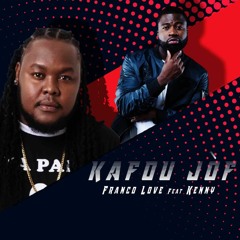 Franco Love ft. Kenny- Kafou Jòf