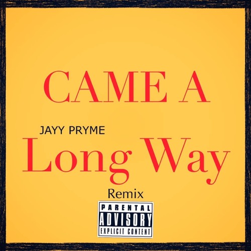 Jayy Pryme - CAME A LONG WAY PrymeMix