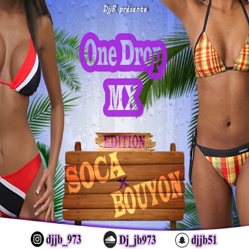 DJJB - ONE DROP SOCA X BOUYON MX