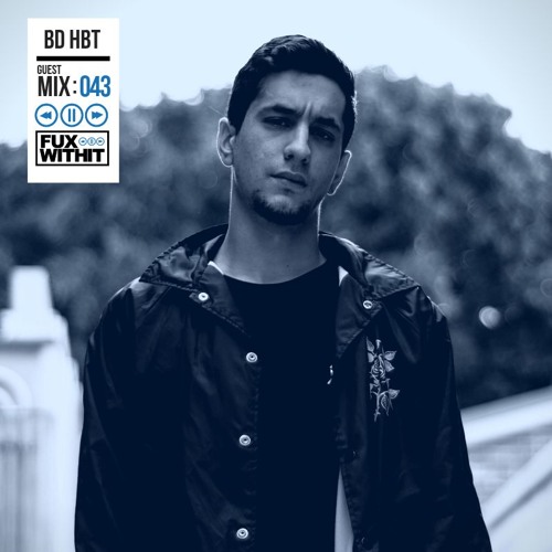 FUXWITHIT Guest Mix: 043 - bd hbt