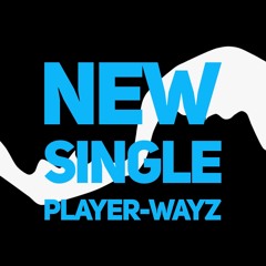 Player Wayz - Dauntay (Explicit)