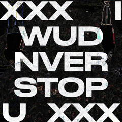 100GECS - xXXI_WUD_NVERSTOP_UXXx (DRAZ CLUB BOOTLEG)