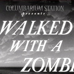 Columbarium Station - I Walked With A Zombie (Roky Erickson Cover)