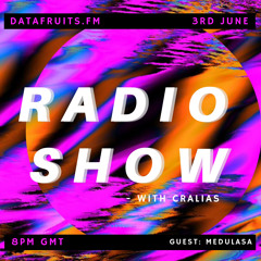 Radio Show With Cralias (Feat Medulasa Guestmix) 06032019