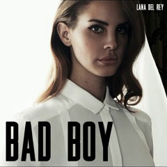 Lana Del Rey | Bad Boy