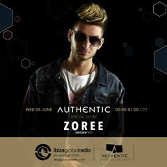 Zoree - Authentic Radioshow #30 - Ibiza Global Radio