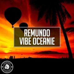 Remundo - Vibe Oceanie (Original Mix)