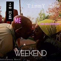 TimmY Lee -  Weekend (Prod. TimmY Lee)