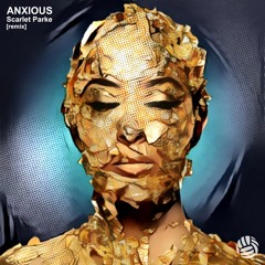 Anxious (wilsonlikethevolleyball remix) - Scarlet Parke