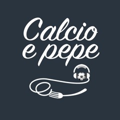 Ep. 40 - Episode surprise, nom de code : ca(l)cio e pepe !