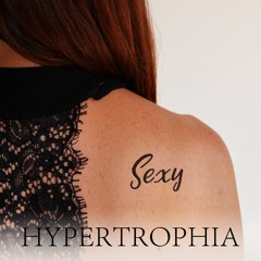 Hypertrophia ft Kive - Sexy