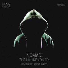 Nomad - Unlike You (Feliks Schwarz Sublime Remix)