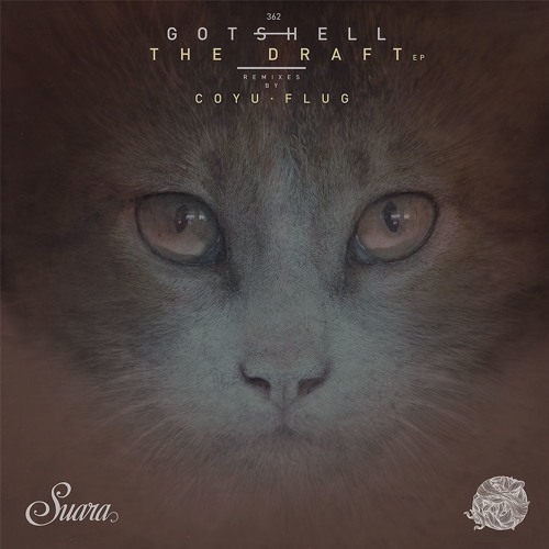 [SUARA362] Gotshell - 19 Caracteres (Flug Acid Remix) Snippet