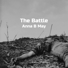 The Battle by Anna B May