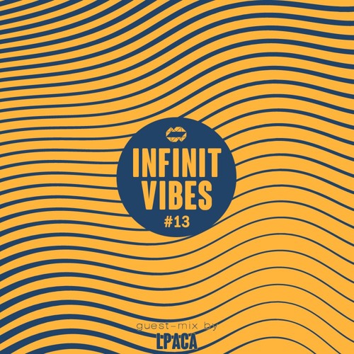 INFINIT Vibes #13 - LPACA