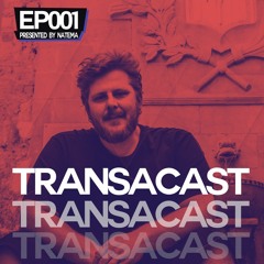 Transacast Ep 001 - Natema