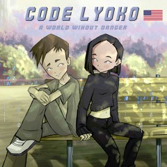 Code Loyko-  A World Without Danger