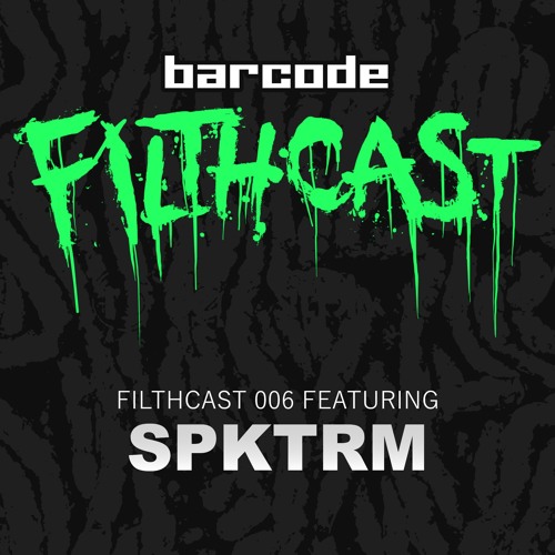 Filthcast 006 feat Spktrm