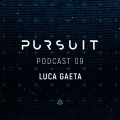 Pursuit Podcast 009 | Luca Gaeta